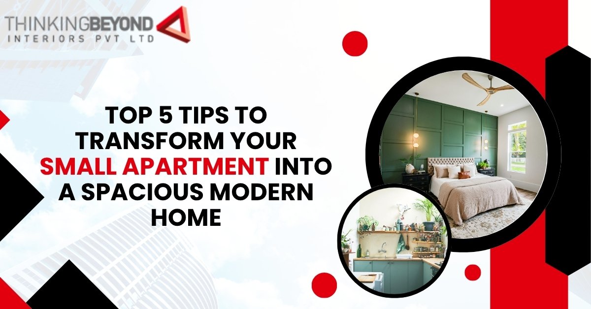 Top 5 Tips to Transform Your Small Apartment into a Spacious Modern Home